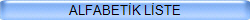 ALFABETİK LİSTE
